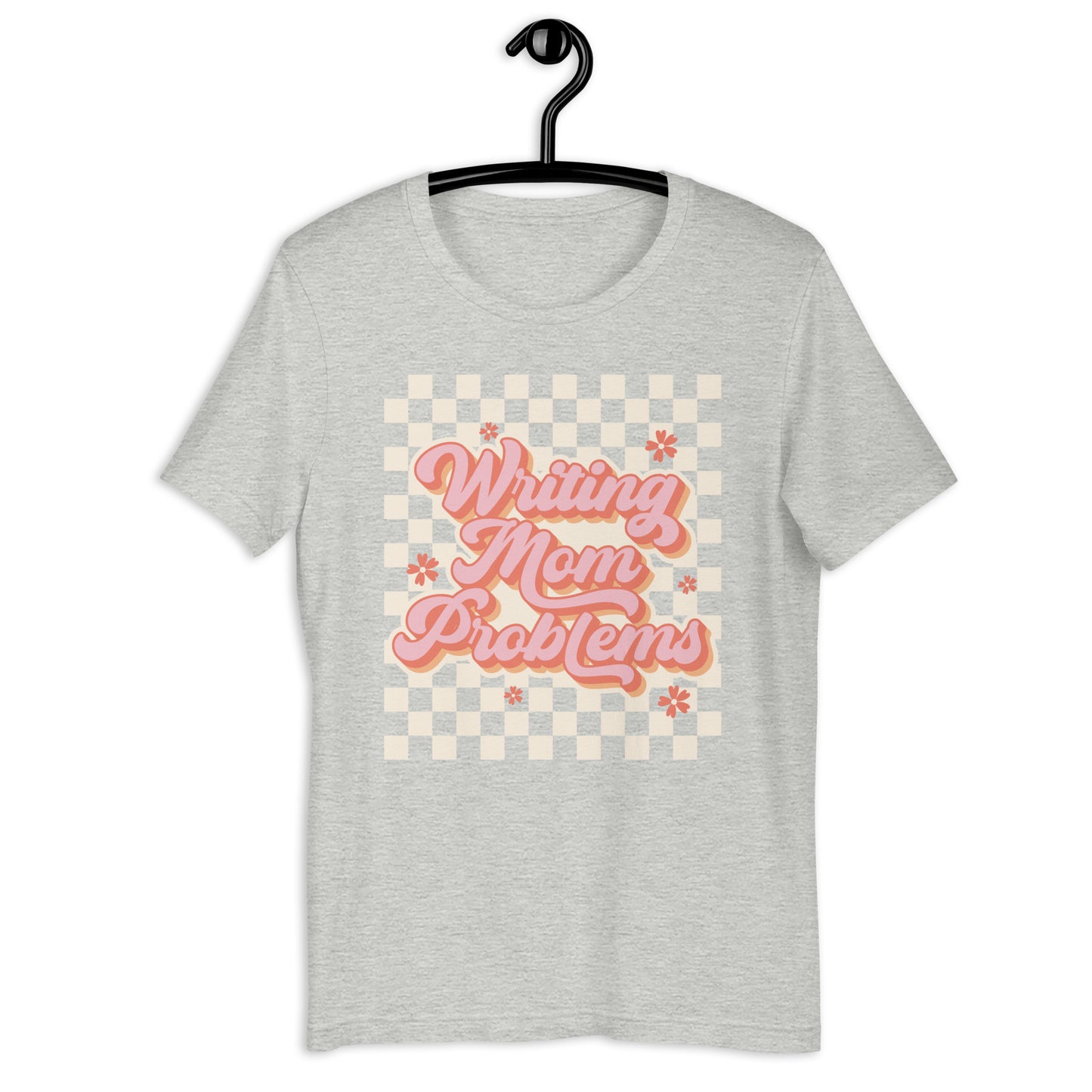 Writing Mom Problems - Unisex t-shirt