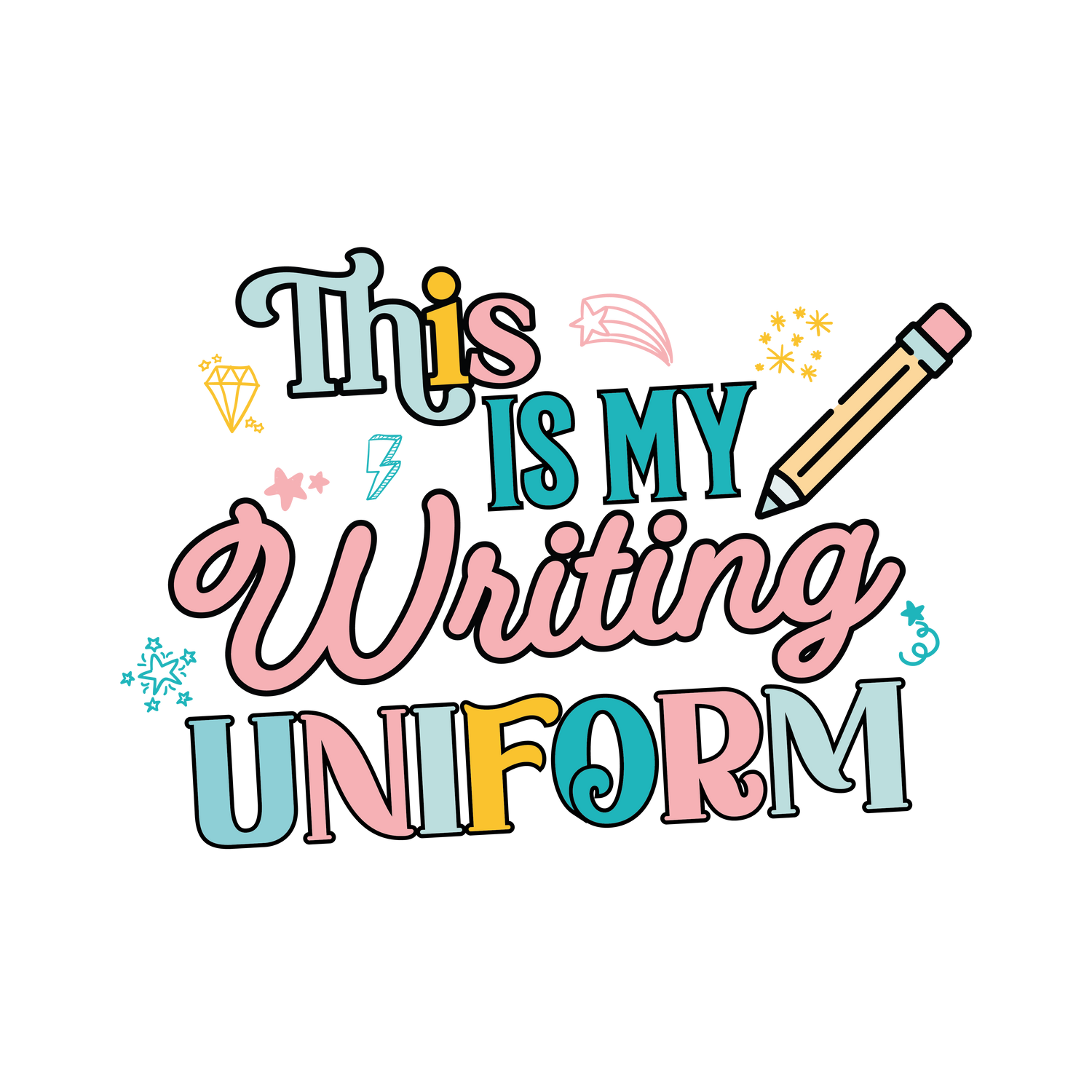 This is My Writing Uniform