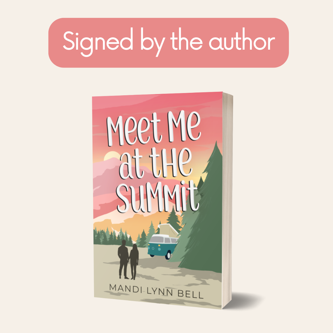 Meet Me at the Summit - Coming of Age Romance *signed*