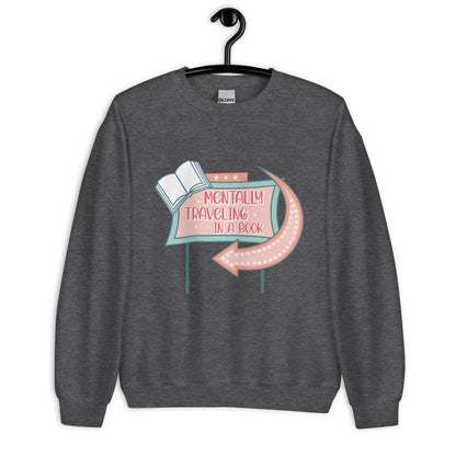 Mentally Traveling in a Book - Unisex Crewneck Sweatshirt