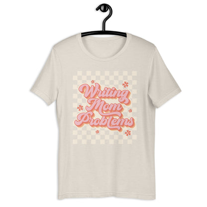 Writing Mom Problems - Unisex t-shirt